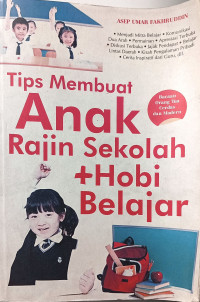 Image of Tips Membuat Anak Rajin Sekolah + Hobi Belajar